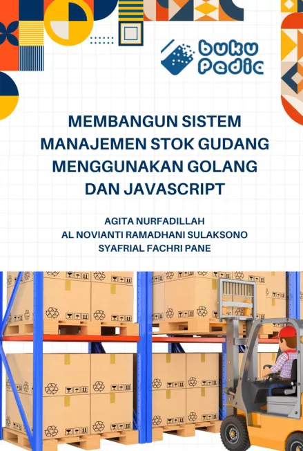 MEMBANGUN SISTEM MANAJEMEN PERSEDIAAN PADA WAREHOUSE MENGGUNAKAN GOLANG DAN JAVASCRIPT