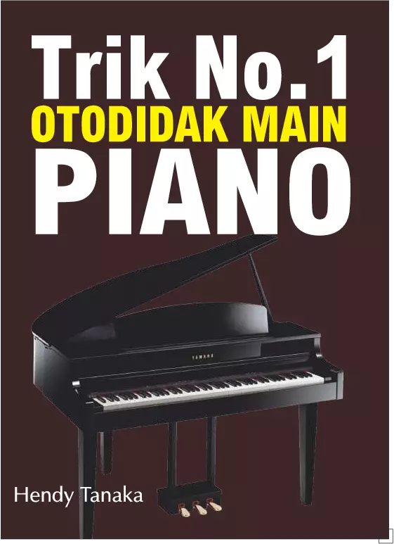 Trik No. 1 Otodidak Main Piano