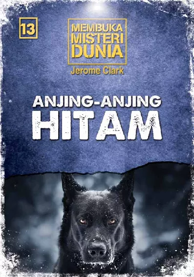 Membuka Misteri Dunia 13: Anjing-anjing Hitam