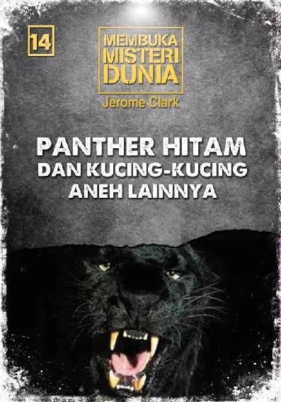 Membuka Misteri Dunia 14: Panther Hitam dan Kucing-kucing Aneh Lainnya