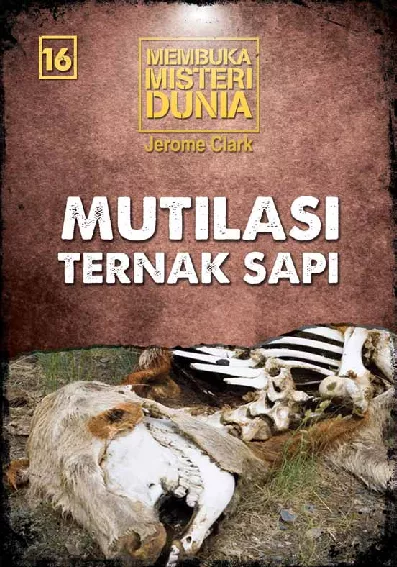 Membuka Misteri Dunia 16: Mutilasi Ternak Sapi