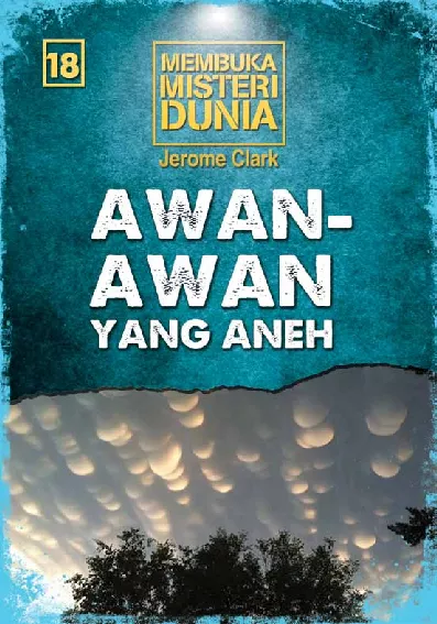 Membuka Misteri Dunia 18: Awan-awan yang Aneh