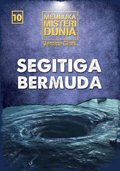 Membuka Misteri Dunia 10: Segitiga Bermuda