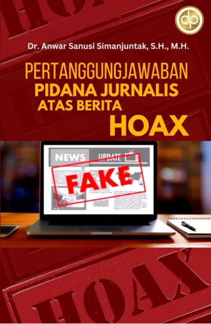 Pertanggungjawaban Pidana Jurnalis Atas Berita Hoax