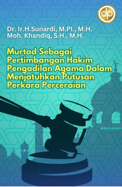 Murtad Sebagai Pertimbangan Hakim Pengadilan Agama Dalam Menjatuhkan Putusan Perkara Perceraian