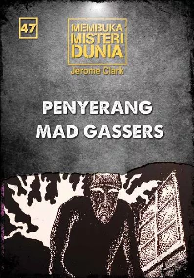 Membuka Misteri Dunia 47: Penyerang Mad Gassers