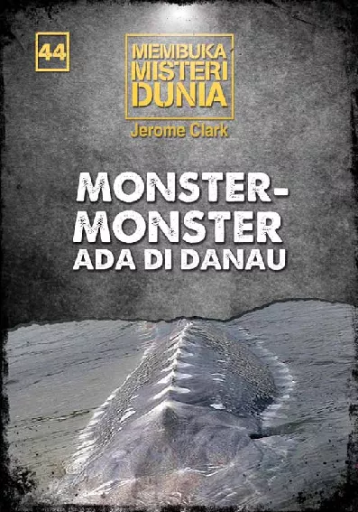 Membuka Misteri Dunia 44: Monster-monster Ada di Danau