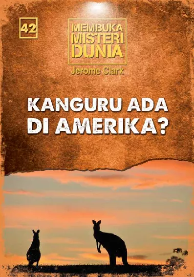 Membuka Misteri Dunia 42: Kanguru Ada di Amerika?