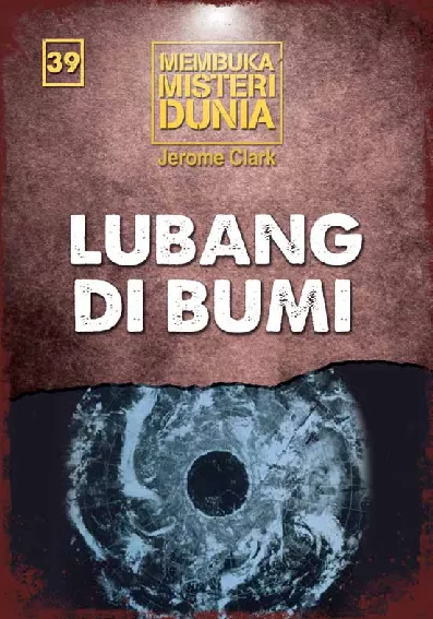 Membuka Misteri Dunia 39: Lubang di Bumi