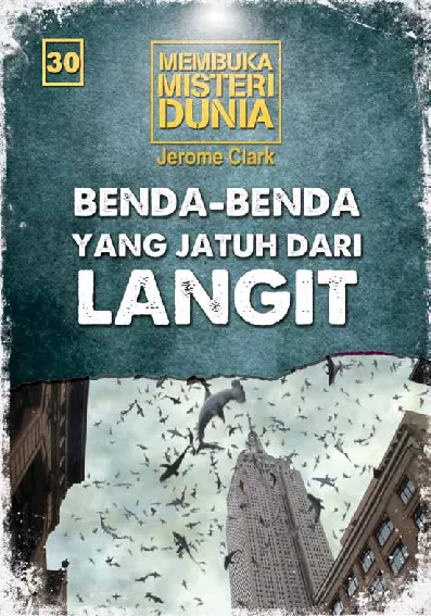 Membuka Misteri Dunia 30: Benda-benda yang Jatuh dari Langit