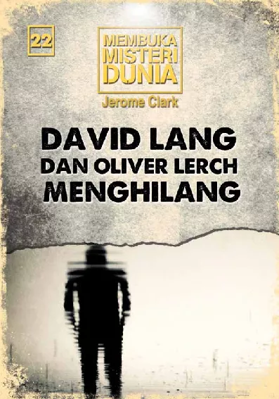 Membuka Misteri Dunia 22: David Lang dan Oliver Lerch Menghilang