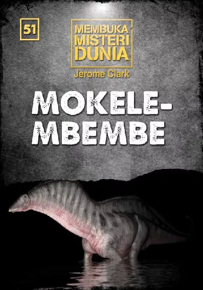 Membuka Misteri Dunia 51: Mokele-Mbembe