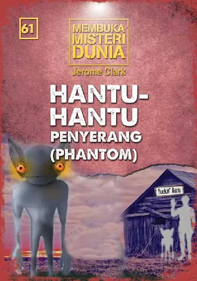 Membuka Misteri Dunia 61: Hantu-hantu Penyerang (Phantom)