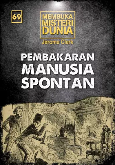 Membuka Misteri Dunia 69: Pembakaran Manusia Spontan