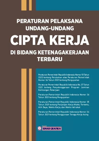 Peraturan Pelaksana Undang-Undang Cipta Kerja di Bidang Ketenagakerjaan Terbaru