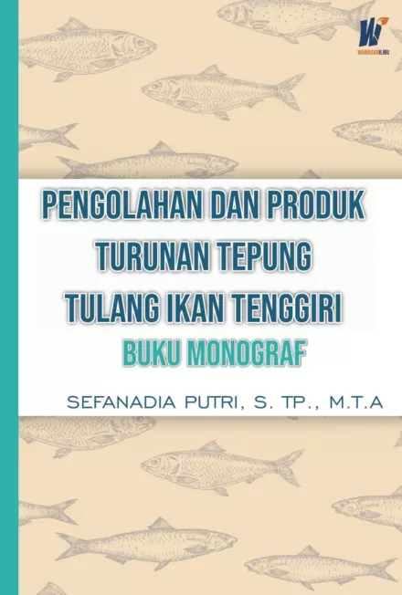 Pengolahan dan Produk Turunan Tepung Tulang Ikan Tenggiri