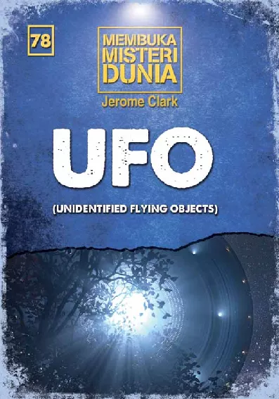 Membuka Misteri Dunia 78: UFO (Unidentified Flying Objects)