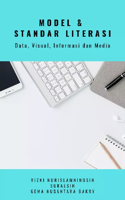 Model & standar literasi: data, visual, informasi dan media