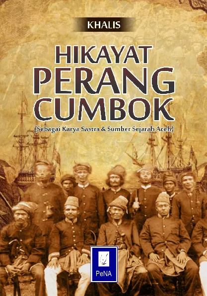 HIKAYAT PERANG CUMBOK (Sebagai Karya Sastra & Sumber Sejarah Aceh)