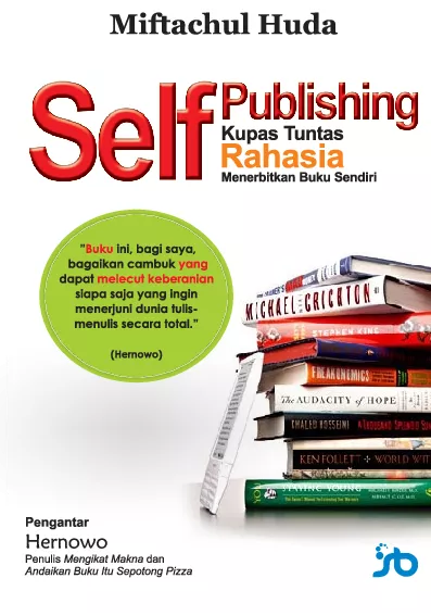 SELF PUBLISHINGKupas Tuntas Rahasia Menerbitkan Buku Sendiri