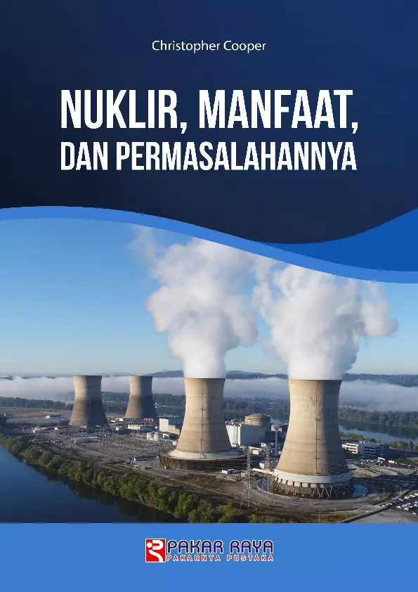 Nuklir, Manfaat, dan Permasalahannya