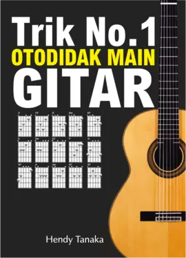 Trik No. 1 Otodidak Main Gitar