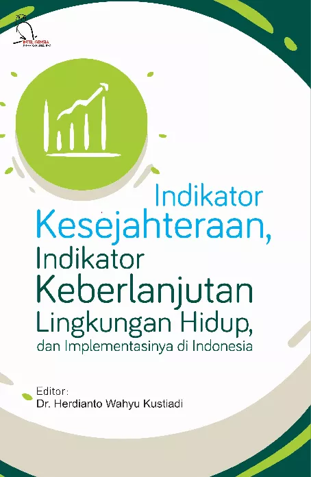 Indikator Kesejahteraan, Indikator Keberlanjutan Lingkungan Hidup dan Implementasinya di Indonesia