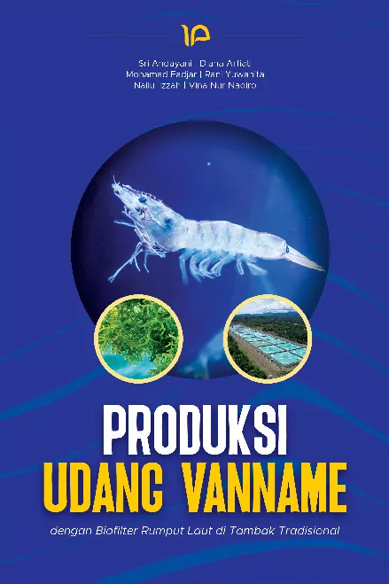 Produksi Udang Vanname dengan Biofilter Rumput Laut di Tambak Tradisional