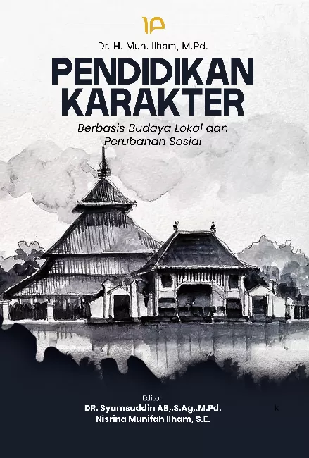 Pendidikan Karakter Berbasis Budaya Lokal dan Perubahan Sosial