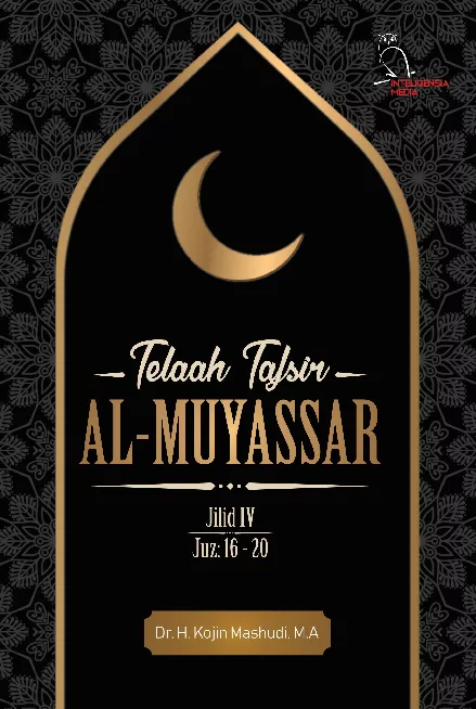 Telaah Tafsir: al-muyassar Jilid 4