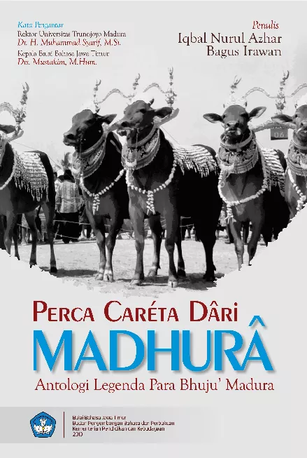 Perca caréta dâri Madhurâ : antologi legenda para Bhuju’ Madura