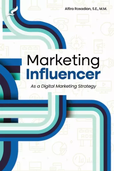 Marketing influencer : As a digital marketing strategy