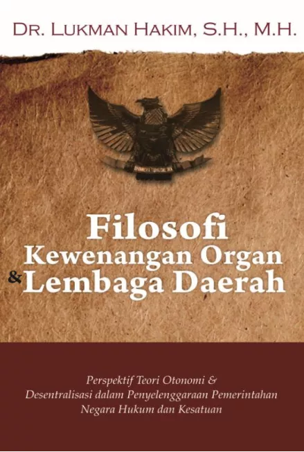 Filosofi Kewenangan Organ dan Lembaga Daerah