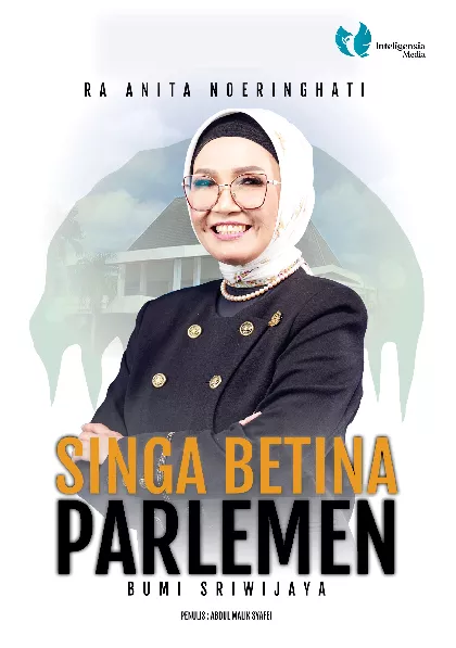 RA Anita Noeringhati: Singa Betina Parlemen