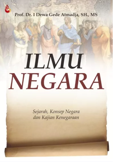 ILMU NEGARA Sejarah, Konsep dan Kajian Kenegaraan