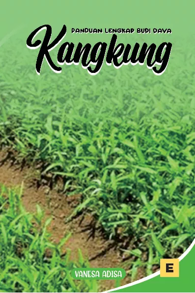 Panduan Lengkap Budi Daya Kangkung