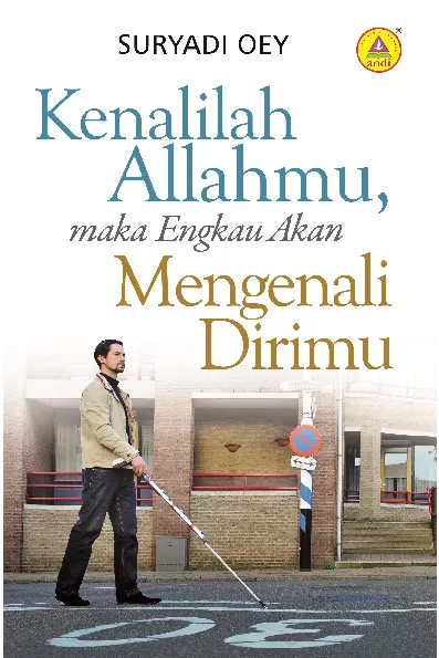 Kenalilah Allahmu, maka Engkau Akan Mengenali Dirimu