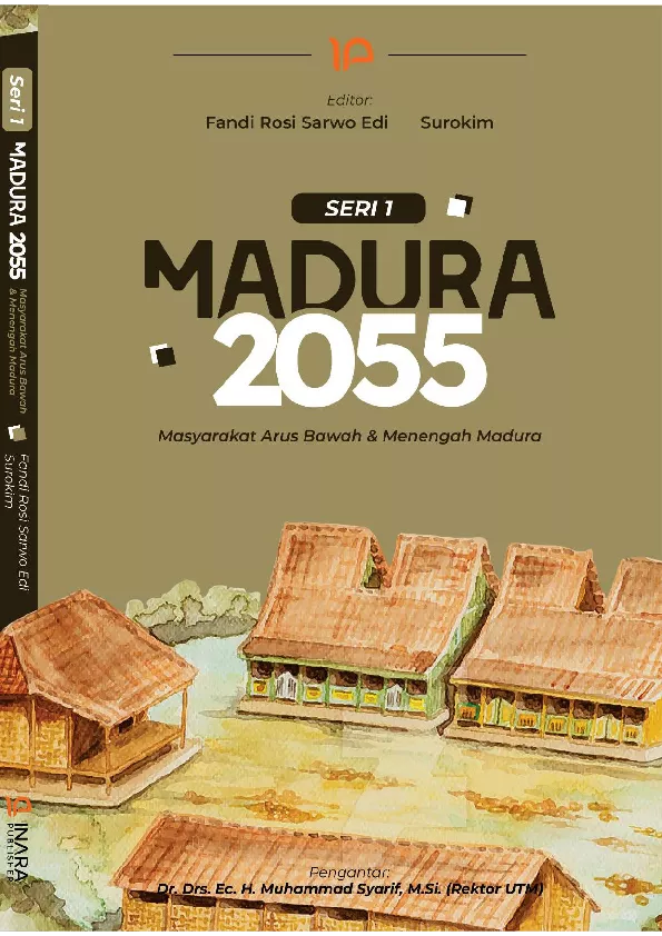 Madura 2055 : masyarakat arus bawah & menengah Madura