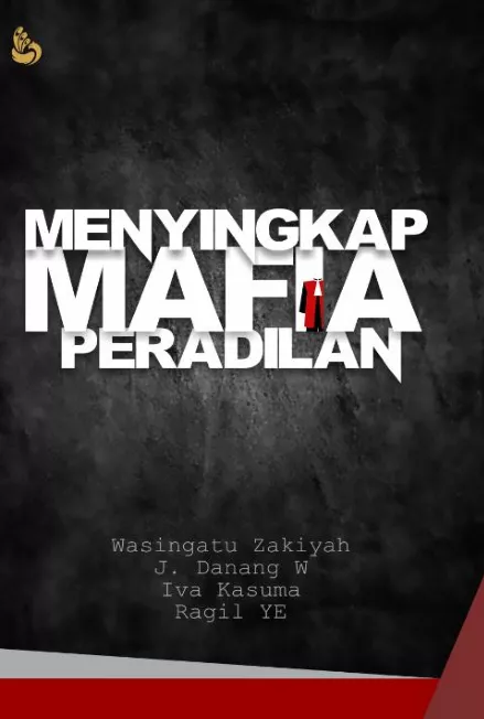 MENYINGKAP MAFIA PERADILAN