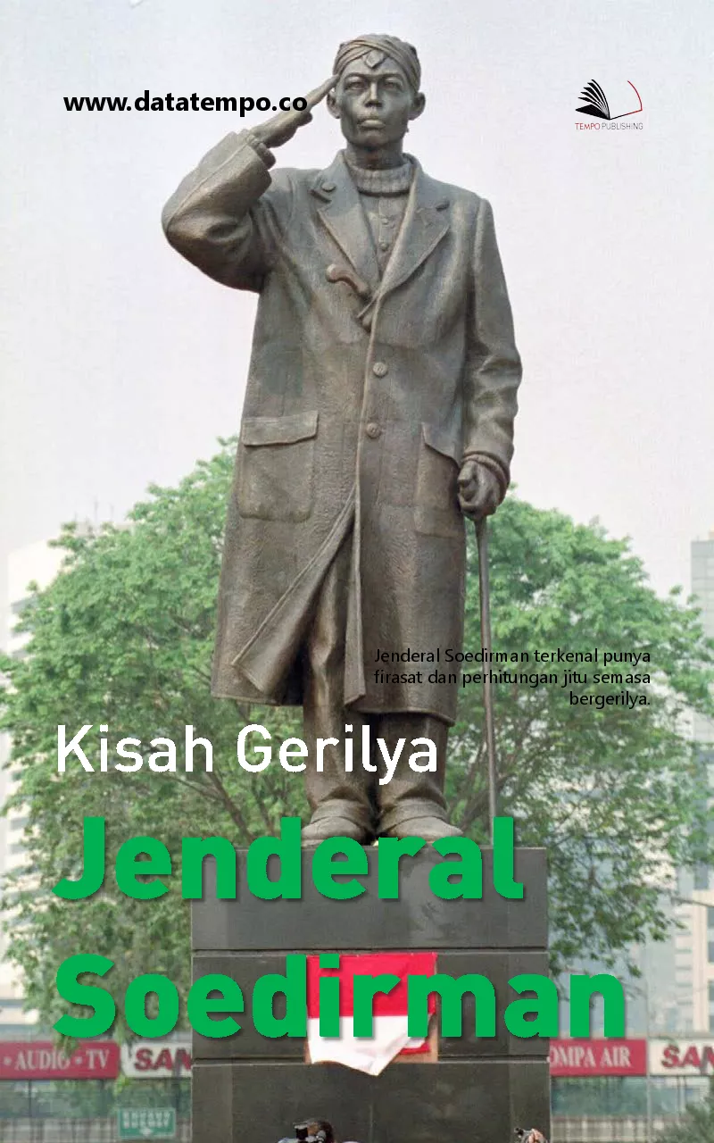 Kisah Gerilya Jenderal Soedirman