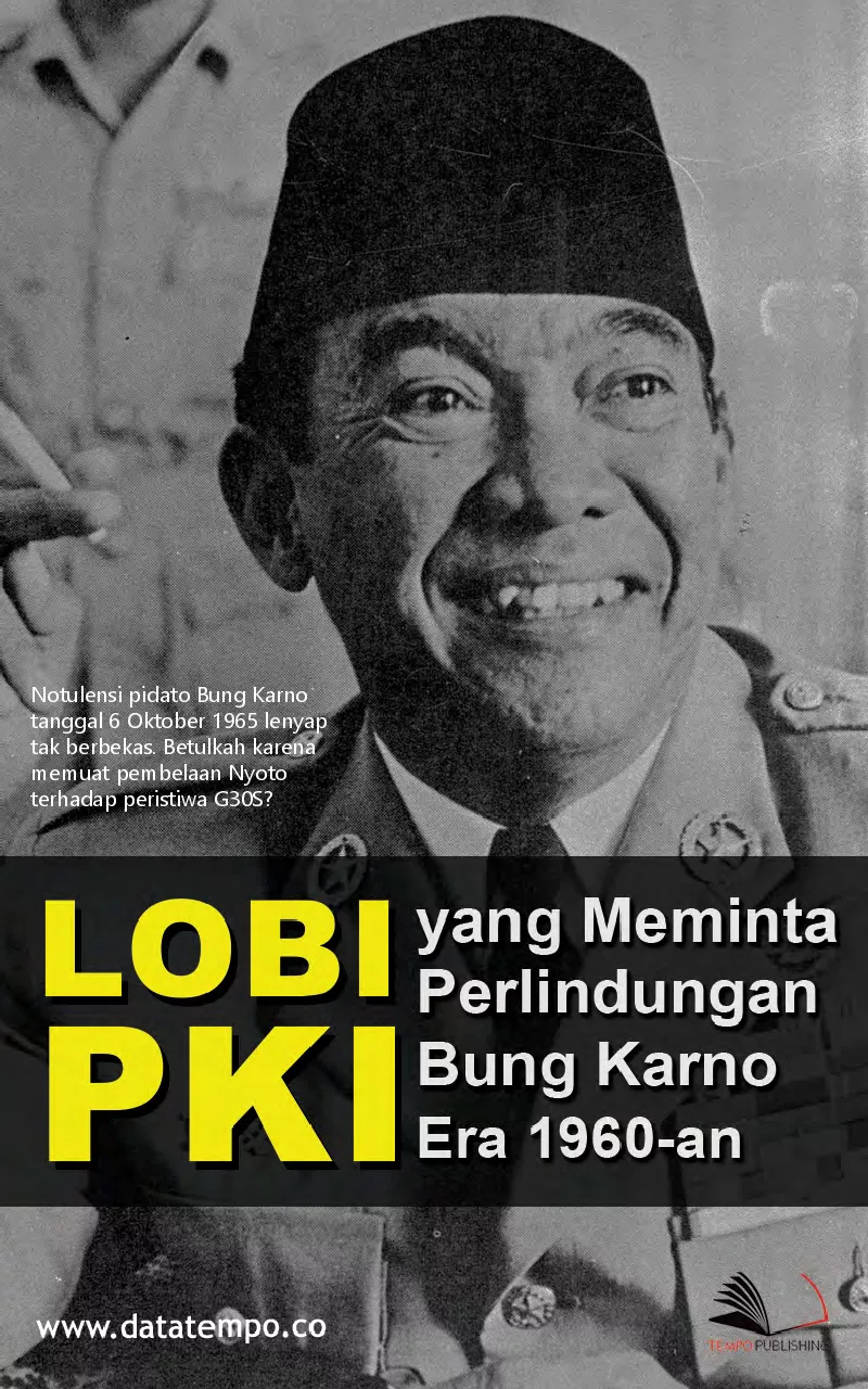 Lobi PKI yang Meminta Perlindungan Bung Karno Era 1960-an