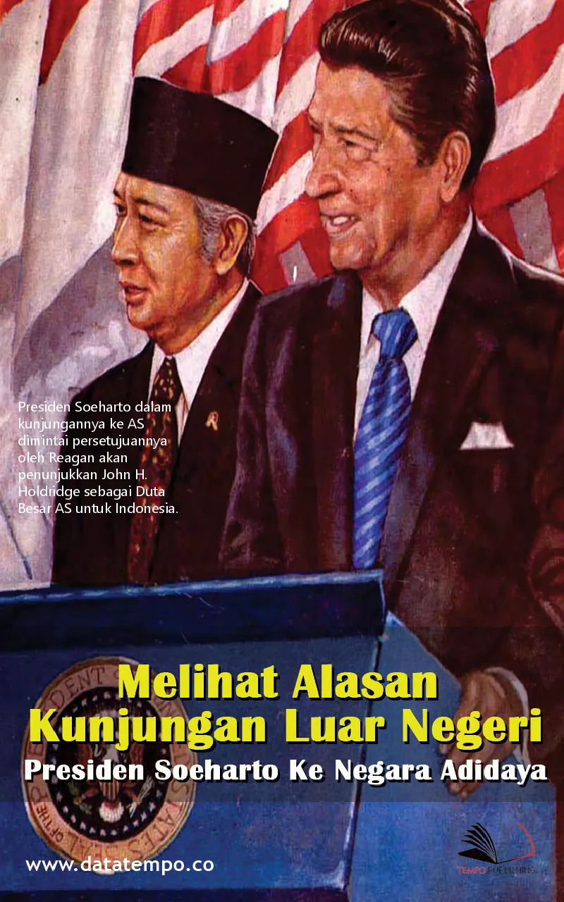 Melihat Alasan Kunjungan Luar Negeri Presiden Soeharto Ke Negara Adidaya