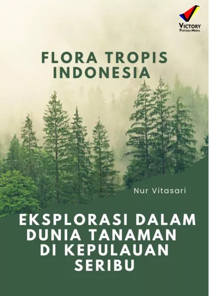 Flora Tropis Indonesia: Eksplorasi dalam Dunia Tanaman di Kepulauan Seribu