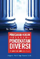 Penegakan Hukum dengan Pendekatan DIVERSI (Perspektif Teori Keadilan Bermartabat)