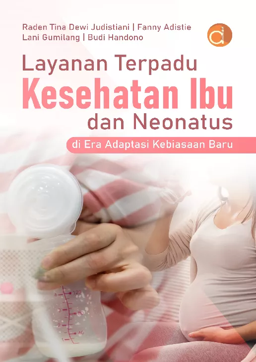 Layanan Terpadu Kesehatan Ibu dan Neonatus di Era Adaptasi Kebiasaan Baru