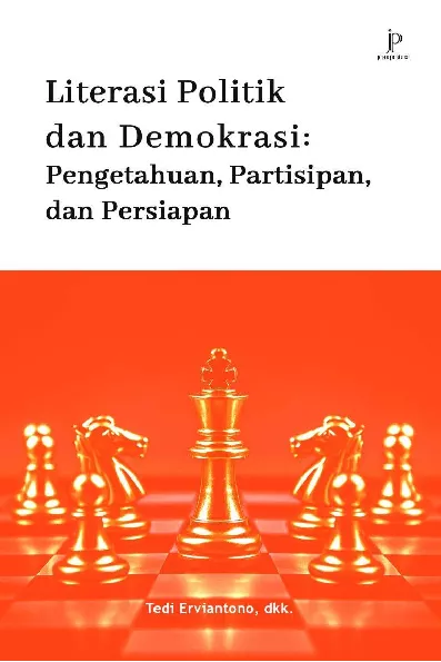 Literasi Politik dan Demokrasi: Pengetahuan, Partisipan, dan Persiapan