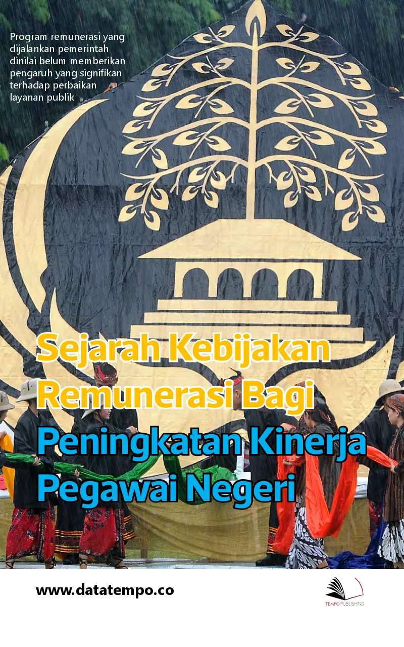 Sejarah Kebijakan Remunerasi Bagi Peningkatan Kinerja Pegawai Negeri