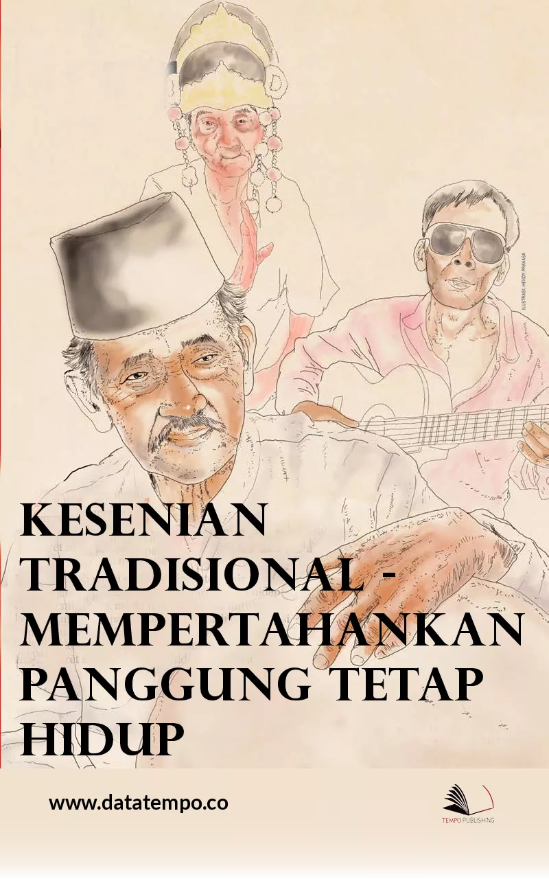 Kesenian Tradisional - Mempertahankan Panggung Tetap Hidup