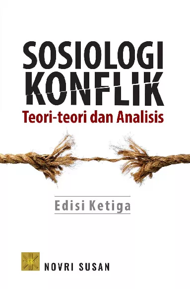 SOSIOLOGI KONFLIK : Teori-teori dan Analisis