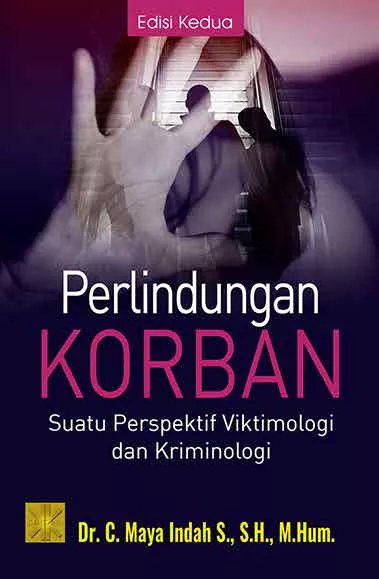 PERLINDUNGAN KORBAN: SUATU PERSPEKTIF VIKTIMOLOGI DAN KRIMINOLOGI